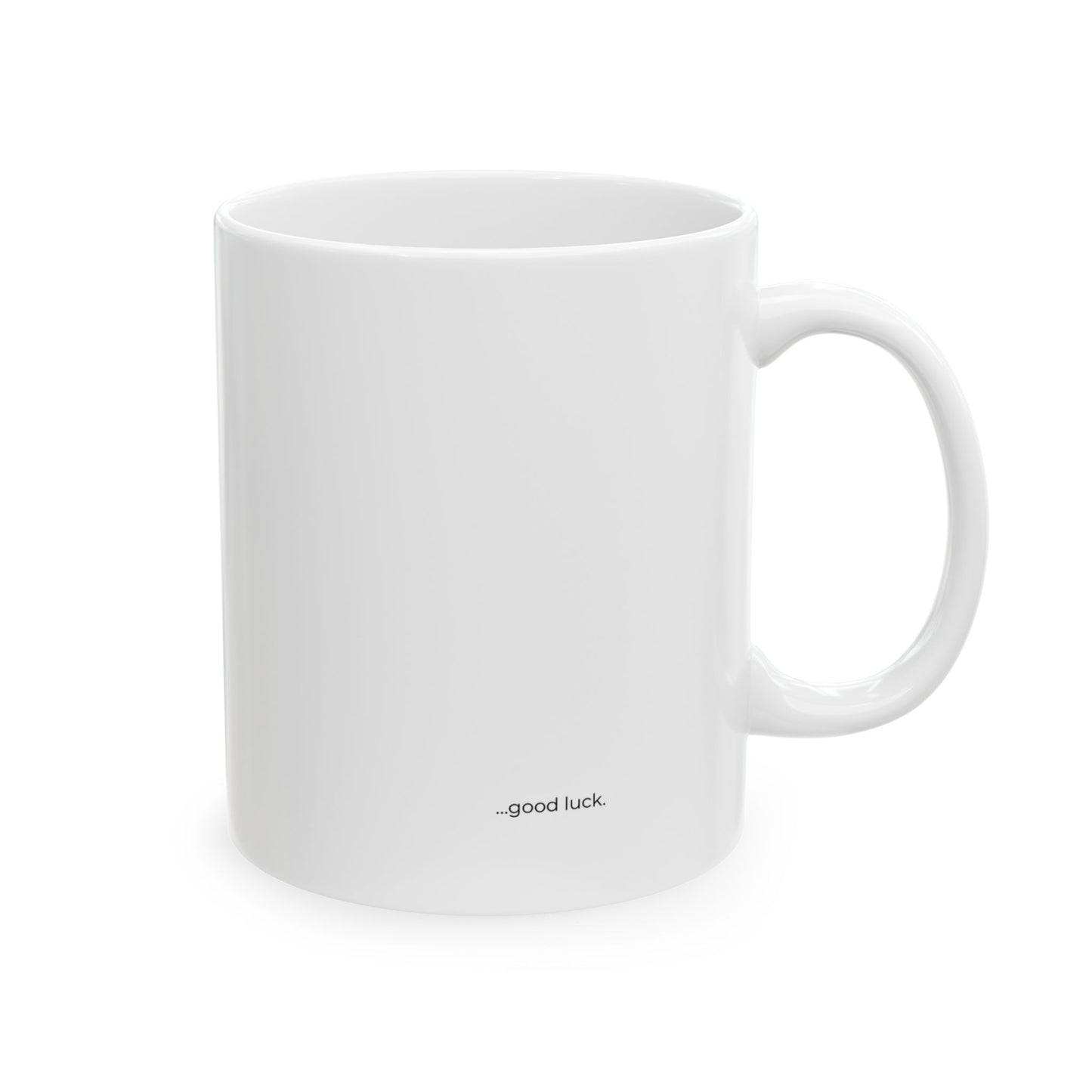 "Your Chaos Buster is on Vacation — Funny Coffee Mug" (11oz, 15oz)