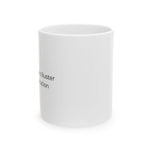 "Your Chaos Buster is on Vacation — Funny Coffee Mug" (11oz, 15oz)